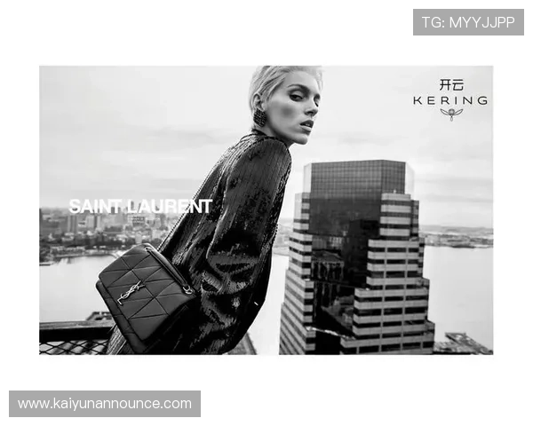 开云集团旗下品牌在奢侈品行业中的竞争优势剖析